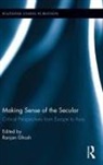 Ranjan Ghosh, Ranjan Ghosh, Ghosh Ranjan - Making Sense of the Secular