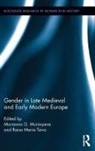 Marianna Toivo Muravyeva, Marianna Muravyeva, Raisa Maria Toivo - Gender in Late Medieval and Early Modern Europe