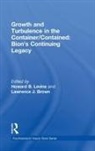 Howard B. Brown Levine, Lawrence J. Brown, Howard B. Levine, Levine Howard B. - Growth and Turbulence in the Container;contained: Bion s Continuing