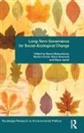 Bernd (Oldenburg University Siebenhuner, Marlen Arnold, Klaus Eisenack, Klaus H Jacob, Bernd Siebenhüner - Long-Term Governance for Social-Ecological Change