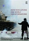 Anna Soguk Agathangelou, Anna Agathangelou, Nevzat Soguk, Soguk Nevzat - Arab Revolutions and World Transformations