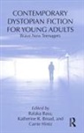 Balaka Broad Basu, Balaka Basu, Basu Balaka, Katherine R. Broad, Broad Katherine R., Carrie Hintz... - Contemporary Dystopian Fiction for Young Adults