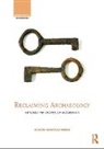 Alfredo Gonzalez-Ruibal, Alfredo González-Ruibal - Reclaiming Archaeology