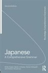 Yasuko Ichikawa, Ichikawa Yasuko, Stefan Kaiser, Stefan (University of Tsukuba Kaiser, Stefan Ichikawa Kaiser, Kaiser Stefan... - Japanese: A Comprehensive Grammar