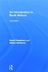 David Finkelstein, David Mccleery Finkelstein, Alistair Mccleery - Introduction to Book History