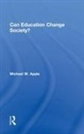 Michael W. Apple, Apple Michael W. - Can Education Change Society?