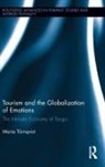 Maria Tornqvist, Maria (Uppsala University Tornqvist, Maria Törnqvist - Tourism and the Globalization of Emotions