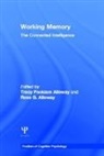 Tracy Packiam (University of North Florid Alloway, Ross G. Alloway, Tracy Packiam Alloway, Alloway Ross G., Alloway Tracy Packiam - Working Memory