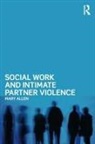 Mary Allen, Allen Mary - Social Work and Intimate Partner Violence