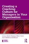 Dawn (Curtin Health Innovation Research In Forman, Dawn Forman, Forman Dawn, Mary Joyce, Gladeana McMahon, McMahon Gladeana - Creating a Coaching Culture for Managers in Your Organisation