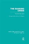 Jules Bogen, Bogen Jules, Marcus Nadler, Marcus Bogen Nadler, Nadler Marcus - Banking Crisis (Rle Banking & Finance)
