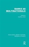 Geoffrey Jones, Geoffrey Jones, Jones Geoffrey - Banks As Multinationals (Rle Banking & Finance)