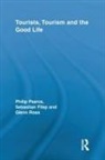 Sebastian Filep, Filep Sebastian, Philip Pearce, Philip Filep Pearce, Pearce Philip, Glenn Ross... - Tourists, Tourism and the Good Life