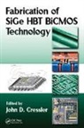 John D. Cressler, John D. (Georgia Institute of Technology Cressler, John D. (Georgia Tech Cressler, Cressler John D. - Fabrication of Sige Hbt Bicmos Technology