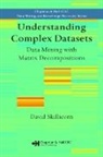 David Skillicorn, David (Queen''s University Skillicorn, Skillicorn David - Understanding Complex Datasets