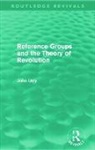John Urry, John (Lancaster University Urry - Reference Groups and the Theory of Revolution (Routledge Revivals)