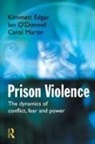 Kimmett Edgar, Kimmett O''donnell Edgar, Edgar Kimmett, Carol Martin, Martin Carol, Ian O'Donnell... - Prison Violence