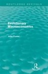 John Foster - Evolutionary Macroeconomics (Routledge Revivals)