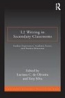 Luciana C. (Virginia Commonwealth Uni De Oliveira, Luciana C de Oliveira, Luciana C. de Oliveira, Tony Silva, Silva Tony - L2 Writing in Secondary Classrooms