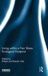 Robert Vale Vale, Brenda Vale, Robert Vale, Vale Robert - Living Within a Fair Share Ecological Footprint