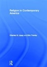 Charles H. Lippy, Charles H. (University of Tennessee Lippy, Lippy Charles H., Eric Tranby, Tranby Eric - Religion in Contemporary America