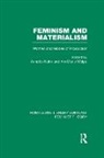 Annette Wolpe Kuhn, Annette Kuhn, Kuhn Annette, Annmarie Wolpe, Wolpe AnnMarie - Feminism and Materialism (Rle Feminist Theory)