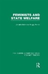 Jennifer Dale Peggy Foster, JENNIFER DALE, PEGGY FOSTER - Feminists and State Welfare (Rle Feminist Theory)