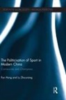 Fan Hong, Fan (Bangor University Hong, Hong Fan, Lu Zhouxiang, Zhouxiang Lu - Politicisation of Sport in Modern China
