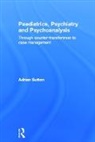 Adrian Sutton, Adrian (Manchester Medical School Sutton, Sutton Adrian - Paediatrics, Psychiatry and Psychoanalysis