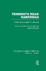 Johanna Meehan, Johanna Meehan - Feminists Read Habermas (Rle Feminist Theory)