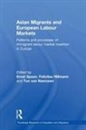 Ernst Hillmann Spaan, Felicitas Hillmann, Hillmann Felicitas, Ton Van Naerssen, Ernst Spaan, Spaan Ernst... - Asian Migrants and European Labour Markets