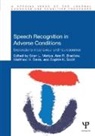 Sven (University of York Mattys, Sven Bradlow Mattys, University of Br, Ann Bradlow, Matthew Davis, Sven Mattys... - Speech Recognition in Adverse Conditions