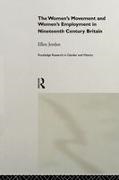 Ellen Jordan, Jordan Ellen - Women s Movement and Women s Employment in Nineteenth Century Britai Britai
