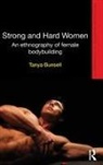 Tanya Bunsell, Bunsell Tanya - Strong and Hard Women
