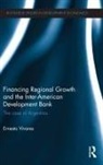 Ernesto Vivares, Vivares Ernesto - Financing Regional Growth and the Inter-American Development Bank