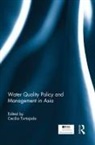 Cecilia (National University of Singapo Tortajada, Cecilia Tortajada, Tortajada Cecilia - Water Quality Policy and Management in Asia