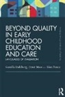 Gunilla Dahlberg, Gunilla Moss Dahlberg, Dahlberg Gunilla, Peter Moss, Alan Pence - Beyond Quality in Early Childhood Education and Care