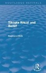 Raymond Firth, Firth Raymond - Tikopia Ritual and Belief (Routledge Revivals)
