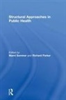 Marni Parker Sommer, Richard Parker, Marni Sommer, Sommer Marni - Structural Approaches in Public Health