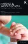 Charlotte (University of Roehampton Faircloth, Charlotte Faircloth, Faircloth Charlotte, Diane M. Hoffman, Hoffman Diane M., Linda L. Layne... - Parenting in Global Perspective