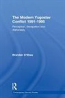 Brendan O'Shea, Brendan O''shea, O'Shea Brendan - Perception and Reality in the Modern Yugoslav Conflict
