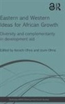 Kenichi Ohno Ohno, Izumi Ohno, Kenichi Ohno, Ohno Izumi, Ohno Kenichi - Eastern and Western Ideas for African Growth
