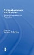 Margaret R. Hawkins, Margaret R Hawkins, Hawkins Margaret R. - Framing Languages and Literacies Socially Situated Views and Perspectives