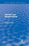 Anthony Kenny, Kenny Anthony - Freewill and Responsibility (Routledge Revivals)