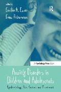 Cecilia A. Petermann Essau, Cecilia A. Essau, Essau Cecilia A., Franz Petermann, Petermann Franz - Anxiety Disorders in Children and Adolescents Epidemiology, Risk Factors and Treatment