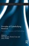 Sheri Cross Bauman, Sheri Bauman, Bauman Sheri, Donna Cross, Jenny Walker, Walker Jenny - Principles of Cyberbullying Research