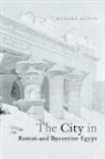 Richard Alston - City in Roman and Byzantine Egypt