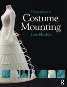 Lara Flecker, Flecker Lara - Practical Guide to Costume Mounting