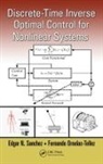 Fernando Ornelas-Tellez, Ornelas-Tellez Fernando, Edgar N. Sanchez, Edgar N. (Unidad Guadalajara Sanchez, Edgar N. Ornelas-Tellez Sanchez, Sanchez Edgar N. - Discrete-Time Inverse Optimal Control for Nonlinear Systems
