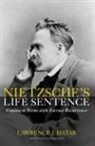 Lawrence Hatab - Nietzsche''s Life Sentence